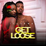 Get Loose