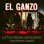 Little Moon (Acoustic) [LIVE from Hotel El Ganzo]