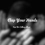 Clap Your Hands (feat. Bo & Mary Mack)