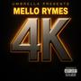 MELLO RYMES 4K (with Instrumentals)