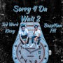 Sorry 4 Da Wait 2 (feat. GG Bossman) [Explicit]