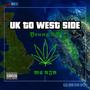 UK TO WEST SIDE (feat. MC AJB) [Explicit]