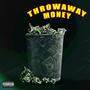 Throwaway Money (Explicit)