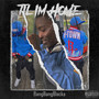 Til Im Home (Explicit)