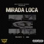 Mirada Loca (feat. Josel) [Explicit]