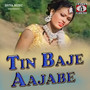 Tin Baje Aajabe