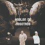 HABLAN DE NOSOTROS (Explicit)