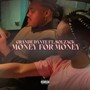 Money for Money (Explicit)