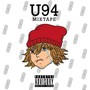 U94 MIXTAPE (Explicit)