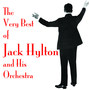 The Very Best of Jack Hylton & His Orchestra