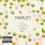 Marley (feat. 8aint Jame8 & LBtheGREAT) [Explicit]