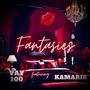 Fantasies (feat. Kamaria) [Explicit]