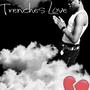 Trenches Love (Explicit)