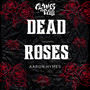 Dead Roses (Explicit)