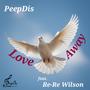 Love Away (feat. Re-Re Wilson)
