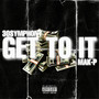 Get To It (Explicit)