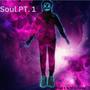 Soul, Pt. 1 (feat. Nick Nasty) [Explicit]