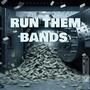 RUN THEM BANDS (Explicit)