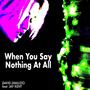 When You Say Nothing at All (feat. Jay Kent)