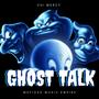 Ghost Talk (Explicit)