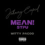 Mean! (Stfu) [Explicit]