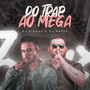 Do Trap Ao Mega