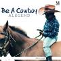 Be A Cowboy