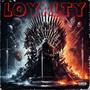 Loyalty (feat. Larro & Lytton Scott Beats) [Explicit]