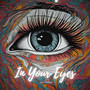 In Your Eyes