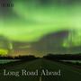 Long Road Ahead (Explicit)