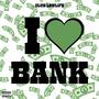 I <3 BANK (Explicit)