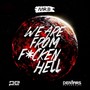 We Are From F*cken Hell