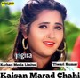 Kaisan Marad Chahi