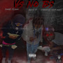 VS NO BS (Explicit)