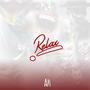 Relax (feat. Cee Thr33)