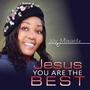 Jesus you are the best