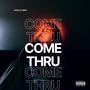 Come Thru (Explicit)