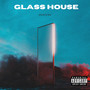 Glass House (Explicit)