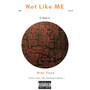 Not Like Me (Explicit)