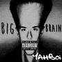 Big Brain (Explicit)