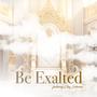 Be Exalted (feat. Clay Johnson) [Radio Edit]