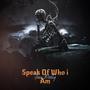 Speak Of Who i Am (Explicit)