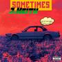 Sometimes (Explicit)