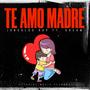 Te Amo Madre (feat. DASAM)