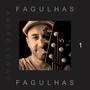 Fagulhas, Vol. 1