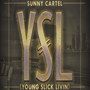 Ysl [Young Slick Livin'] (Explicit)