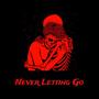 Never Letting Go (Explicit)