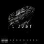 I JUST (feat. MARIO THE MIC MAN & TITO) [Explicit]