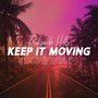 Keep It Moving (Don't Stop)