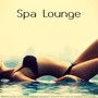 Spa Lounge – Musique lounge chill out pour créer une atmosphère relaxante dans salon de beauté et spa massage